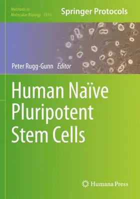 Rugg-Gunn |  Human Naïve Pluripotent Stem Cells | Buch |  Sack Fachmedien