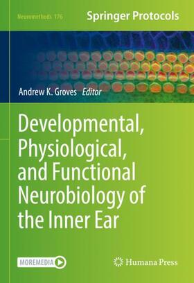Groves |  Developmental, Physiological, and Functional Neurobiology of the Inner Ear | Buch |  Sack Fachmedien