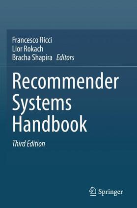 Ricci / Shapira / Rokach | Recommender Systems Handbook | Buch | 978-1-07-162199-8 | sack.de