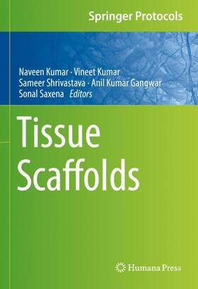 Kumar / Saxena / Shrivastava |  Tissue Scaffolds | Buch |  Sack Fachmedien