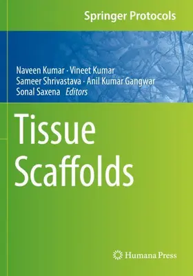 Kumar / Saxena / Shrivastava |  Tissue Scaffolds | Buch |  Sack Fachmedien