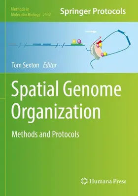 Sexton | Spatial Genome Organization | Buch | 978-1-0716-2499-9 | www.sack.de
