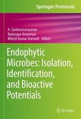 Sankaranarayanan / Dwivedi / Amaresan |  Endophytic Microbes: Isolation, Identification, and Bioactive Potentials | Buch |  Sack Fachmedien