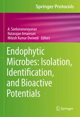 Sankaranarayanan / Amaresan / Dwivedi |  Endophytic Microbes: Isolation, Identification, and Bioactive Potentials | eBook | Sack Fachmedien