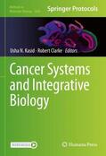 Clarke / Kasid |  Cancer Systems and Integrative Biology | Buch |  Sack Fachmedien