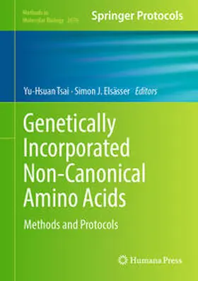 Tsai / Elsässer |  Genetically Incorporated Non-Canonical Amino Acids | eBook | Sack Fachmedien
