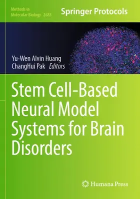 Pak / Huang |  Stem Cell-Based Neural Model Systems for Brain Disorders | Buch |  Sack Fachmedien