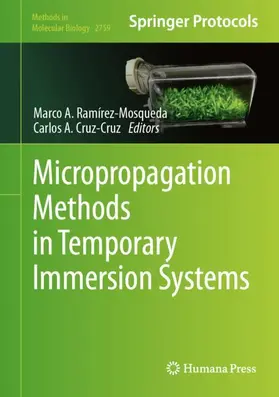 Ramírez-Mosqueda / Cruz-Cruz |  Micropropagation Methods in Temporary Immersion Systems | Buch |  Sack Fachmedien