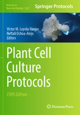 Loyola-Vargas / Ochoa-Alejo |  Plant Cell Culture Protocols | Buch |  Sack Fachmedien