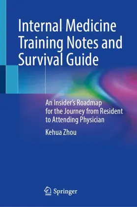 Zhou | Internal Medicine Training Notes and Survival Guide | Buch | 978-1-0716-4038-8 | www.sack.de