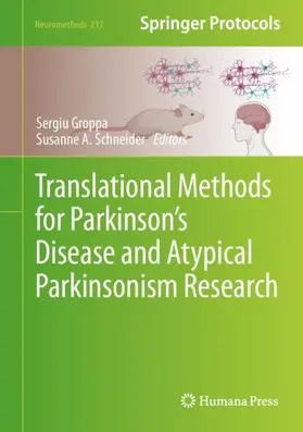 Groppa / Schneider |  Translational Methods for Parkinson's Disease and Atypical Parkinsonism Research | Buch |  Sack Fachmedien