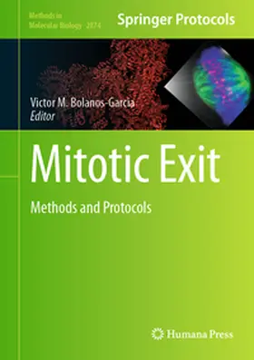 Bolanos-Garcia | Mitotic Exit | E-Book | www.sack.de