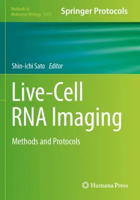 Sato | Live-Cell RNA Imaging | Buch | 978-1-0716-4250-4 | www.sack.de