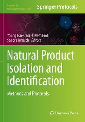 Choi / Erol / Irmisch | Natural Product Isolation and Identification | Buch | 978-1-0716-4352-5 | www.sack.de