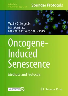 Gorgoulis / Cavinato / Evangelou |  Oncogene-Induced Senescence | Buch |  Sack Fachmedien