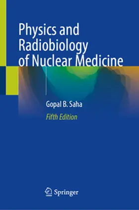 Saha |  Physics and Radiobiology of Nuclear Medicine | eBook | Sack Fachmedien
