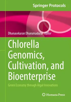 Dharumadurai |  Chlorella Genomics, Cultivation, and Bioenterprise | Buch |  Sack Fachmedien