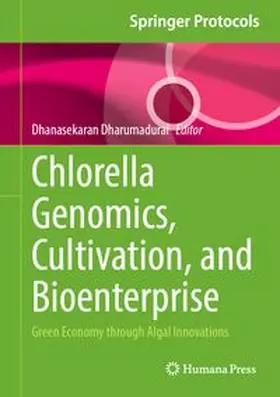 Dharumadurai |  Chlorella Genomics, Cultivation, and Bioenterprise | eBook | Sack Fachmedien
