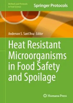 Sant’Ana |  Heat Resistant Microorganisms in Food Safety and Spoilage | eBook | Sack Fachmedien