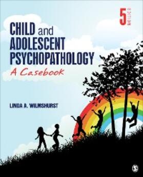 Wilmshurst | Child and Adolescent Psychopathology | E-Book | sack.de