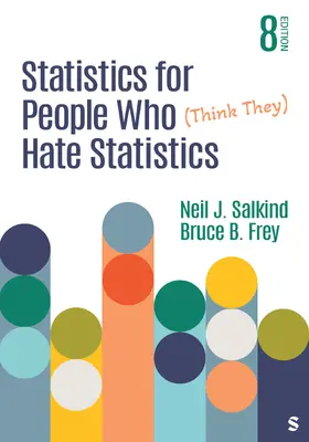 Salkind / Frey |  Statistics for People Who (Think They) Hate Statistics | Buch |  Sack Fachmedien