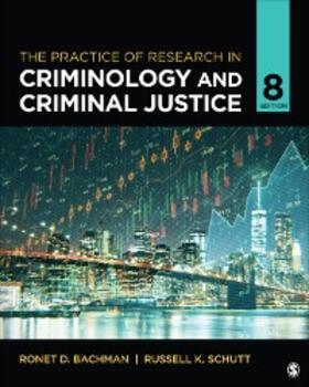 Bachman / Schutt |  The Practice of Research in Criminology and Criminal Justice | eBook | Sack Fachmedien