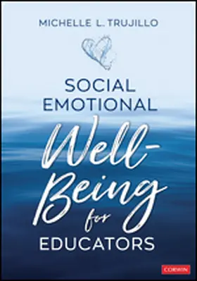 Trujillo |  Social Emotional Well-Being for Educators | Buch |  Sack Fachmedien