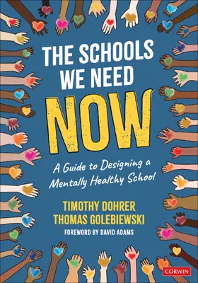 Golebiewski / Dohrer |  The Schools We Need Now | Buch |  Sack Fachmedien
