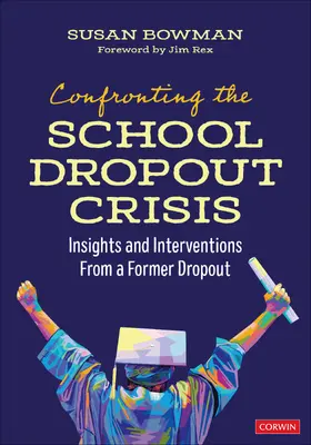 Bowman |  Confronting the School Dropout Crisis | Buch |  Sack Fachmedien