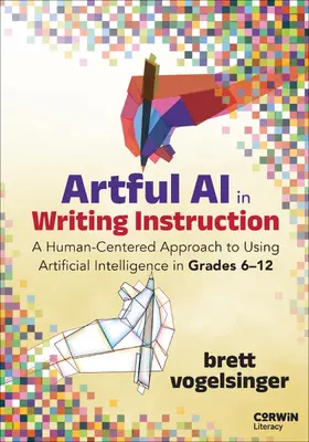 Vogelsinger |  Artful AI in Writing Instruction | Buch |  Sack Fachmedien