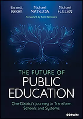 Berry / Fullan / Matsuda |  The Future of Public Education | Buch |  Sack Fachmedien