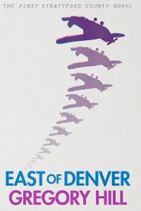 Hill |  East of Denver | eBook | Sack Fachmedien