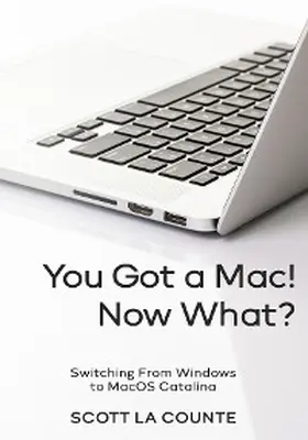 La Counte |  You Got a Mac! Now What? | eBook | Sack Fachmedien