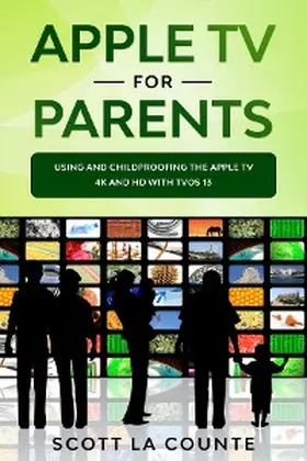 La Counte |  Apple TV For Parents | eBook | Sack Fachmedien
