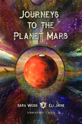 Weiss / Jayne |  Journeys to the Planet Mars | eBook | Sack Fachmedien
