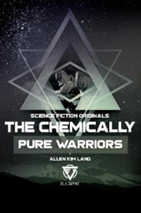 Lang / Jayne |  The Chemically Pure Warriors | eBook | Sack Fachmedien