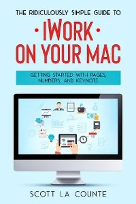 La Counte |  The Ridiculously Simple Guide to iWorkFor Mac | eBook | Sack Fachmedien