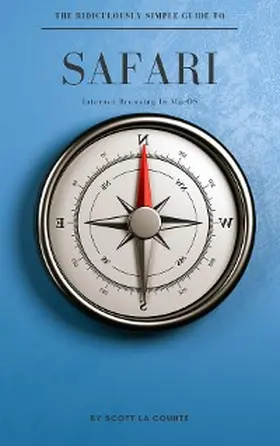 La Counte |  The Ridiculously Simple Guide To Safari | eBook | Sack Fachmedien