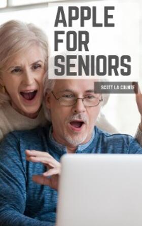 La Counte |  Apple For Seniors | eBook | Sack Fachmedien