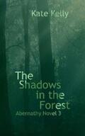Kelly |  The Shadows in the Forest | eBook | Sack Fachmedien
