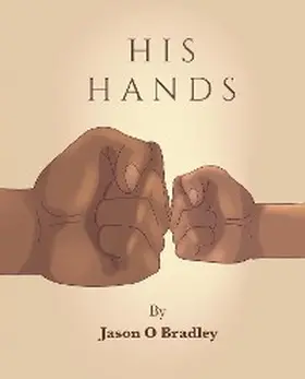 Bradley |  His Hands | eBook | Sack Fachmedien