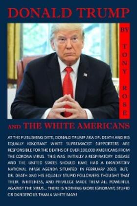 Rose | Donald Trump and the White Americans | E-Book | sack.de