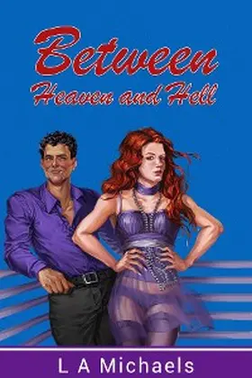 Michaels |  Between Heaven and Hell | eBook | Sack Fachmedien