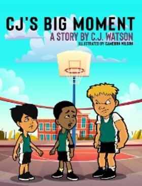 Watson |  CJ's Big Moment | eBook | Sack Fachmedien