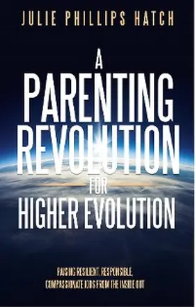 Hatch |  A Parenting Revolution for Higher Evolution | eBook | Sack Fachmedien