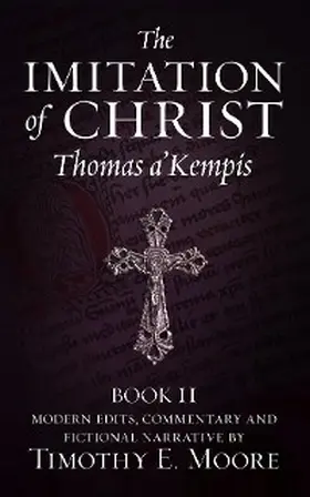 A'Kempis / Moore |  The Imitation of Christ, Book II | eBook | Sack Fachmedien
