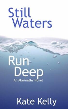 Kelly | Still Waters              Run Deep | E-Book | sack.de