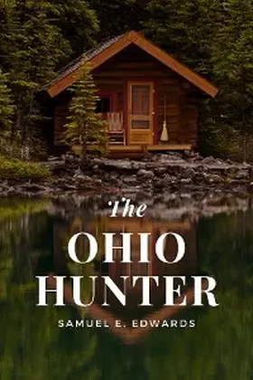 Edwards |  The Ohio Hunter | eBook | Sack Fachmedien