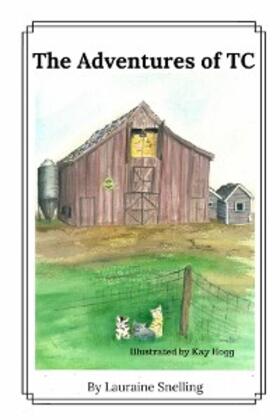 Snelling |  The Adventures of TC | eBook | Sack Fachmedien