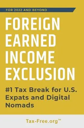 Fisher |  FOREIGN EARNED INCOME EXCLUSION - #1 Tax Break for US Expats and Digital Nomads | eBook | Sack Fachmedien